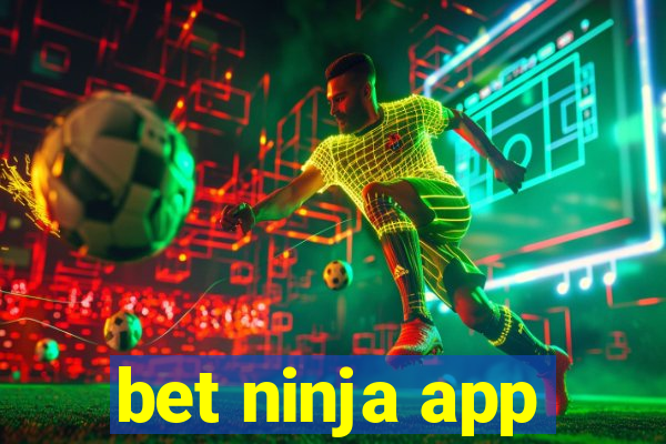 bet ninja app